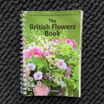 Claire Brown's British Flowers Book is a handy reference guide to flowers through the seasons for florists.